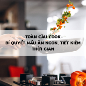 Chảo Chống Dính Toàn Cầu Cook - Bí Quyết Nấu Ăn Ngon, Tiết Kiệm Thời Gian